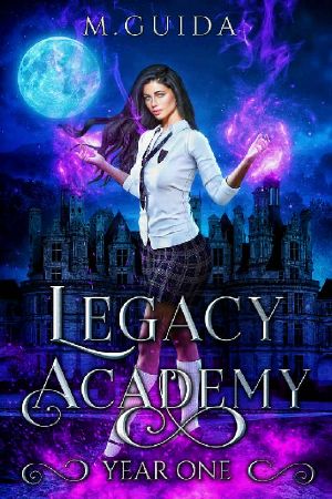 [Legacy Academy 01] • Legacy Academy · Year One · Paranormal Academy Romance